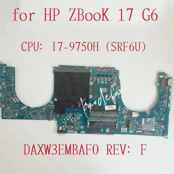 L67963-601 L67963-001 DAXW3EMBAF0 дънна платка за HP ZBOOK 17 G6 лаптоп дънна платка CPU: I7-9750H SRF6U DDR4 100% тест OK